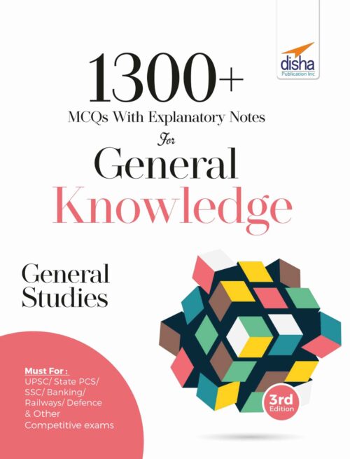 1300+ MCQs with Explanatory Notes for General Knowledge - Disha