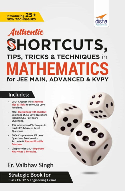 Authentic Shortuts, Tips Tricks in Mathematics for JEE Main, Advanced & KVPY - Er. Vaibhav Singh [Disha]