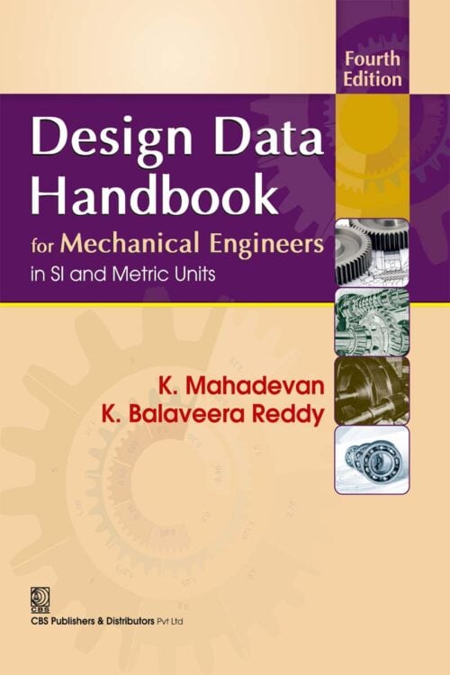 Design Data Handbook for Mechanical Engineers in SI & Metric Units - k Mahadevan