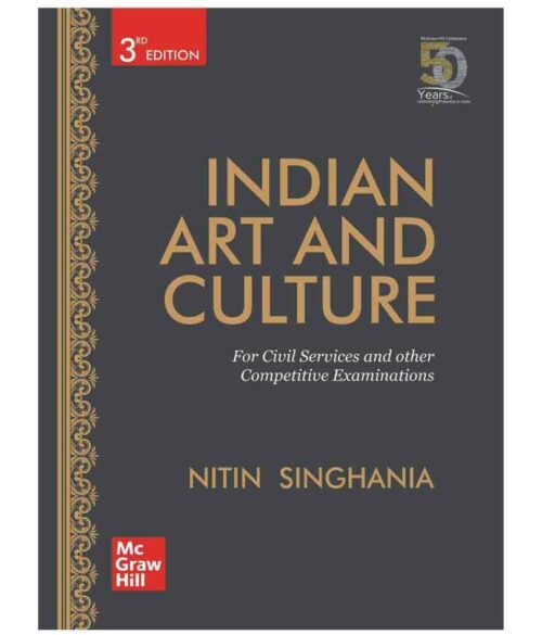 Indian Art And Culture By Nitin Singhania [3rd Edition] - McGrawHill