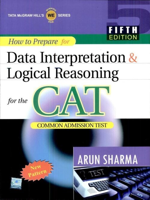 Data Interpretation & Logical Reasoning for CAT by Arun sharma - McGraw Hill [5th Edition]