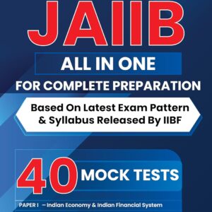 JAIIB Exam 2024 (Paper 1, 2, 3, 4) - Based on Latest Exam Pattern & Syllabus Released by IIBF - 40 Mock Tests (4000 Solved Questions) - Edugorilla Prep Experts