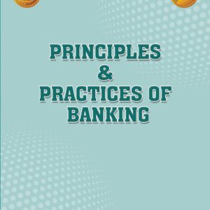 PRINCIPLES & PRACTICES OF BANKING [2023 Edition] - IIBF