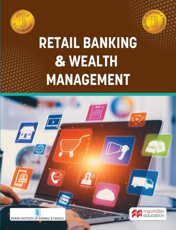 RETAIL BANKING & WEALTH MANAGEMENT [2023 Edition] by IIBF