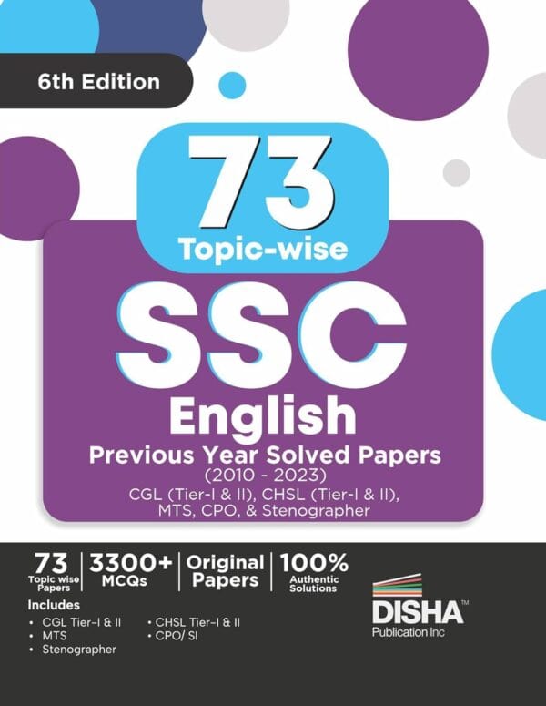 73 Topicwise SSC English Solved Papers (2010 - 2023) [6th Edition] - 3300+ Verbal Ability PYQs - Disha Experts