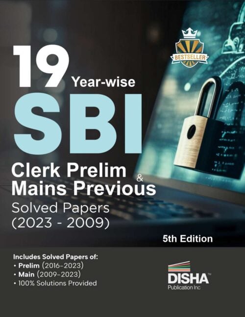 19 Year-wise SBI Clerk Prelim _ Mains Previous Year Solved Papers (2023 - 2009) 5th Edition - 2024 [Disha Experts]