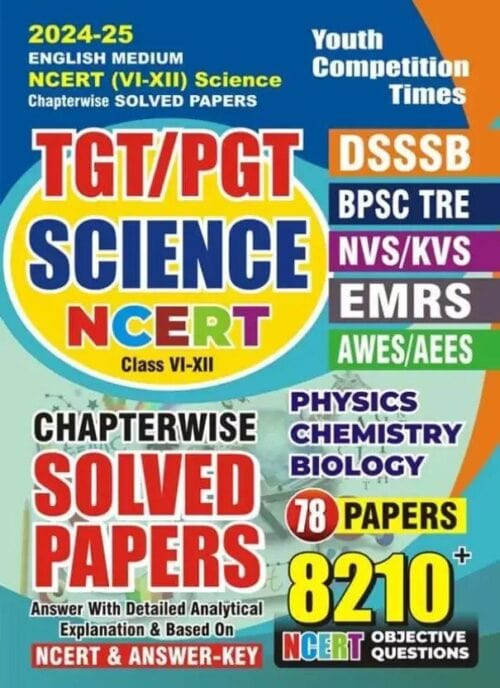 YCT TGT-PGT SCIENCE NCERT Class VI-XII (English Medium) 78 Papers Chapterwise Solved Papers 2024-25