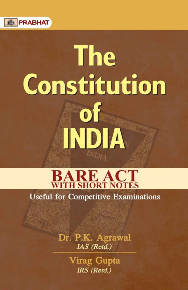 The Constitution of India Bare Act - Dr. P.K. Agrawal [Team Prabhat]