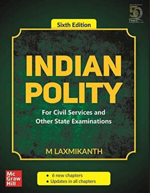 Indian Polity by Laxmikanth [6th Edition] English Medium - McGraw Hill